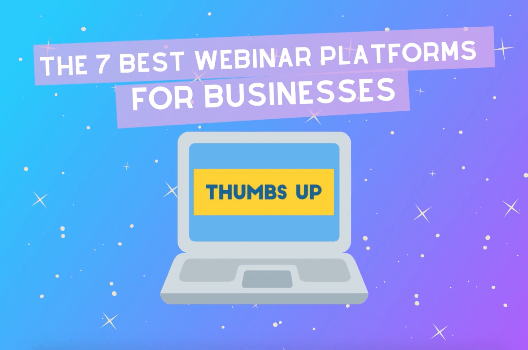 The 7 Best Webinar Platforms For Businesses