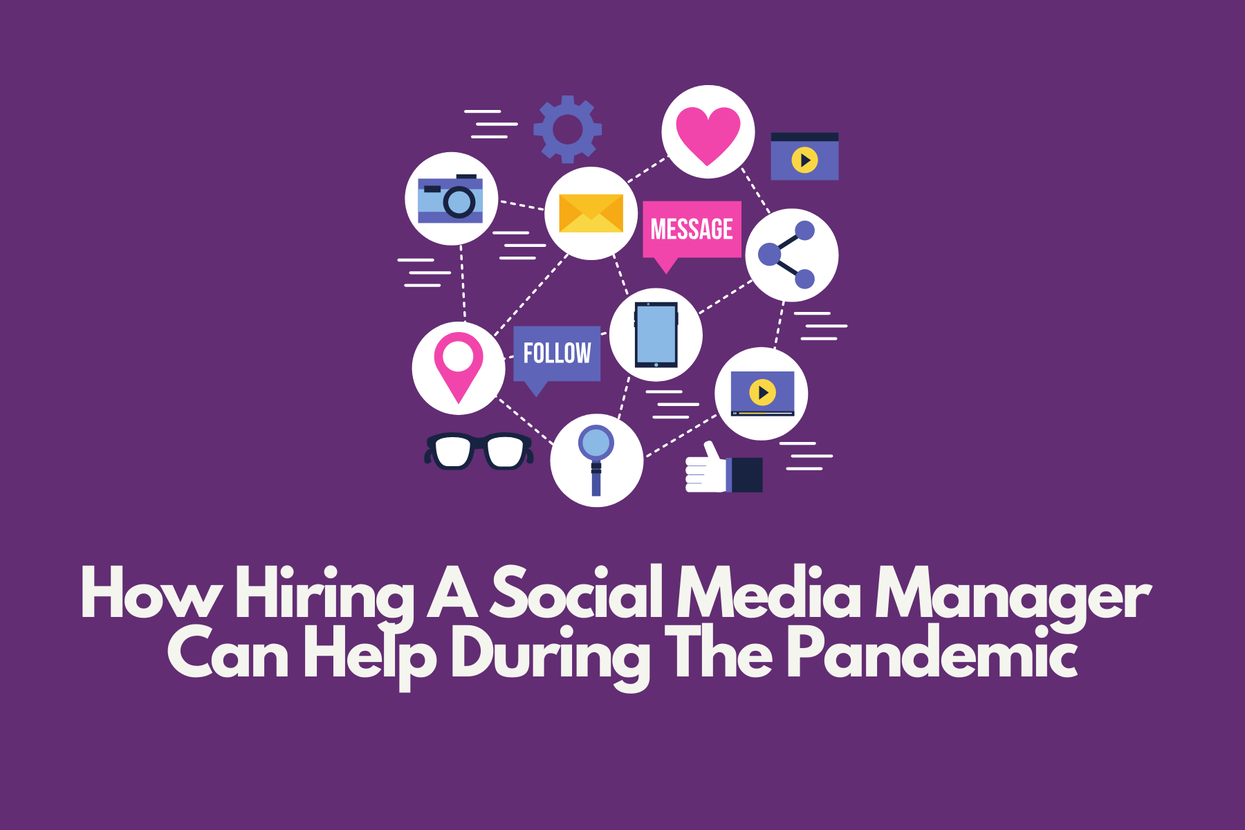 How Hiring A Social Media Manager Can Help During The Pandemic