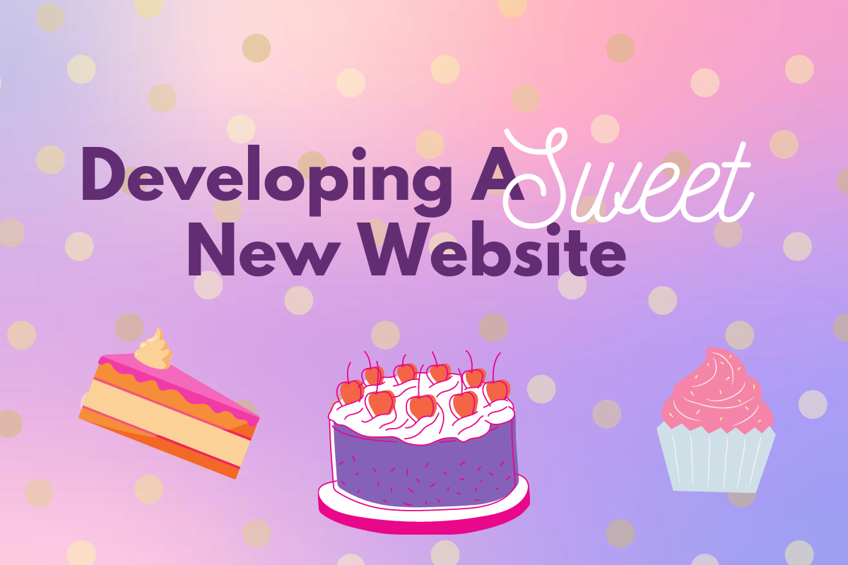 Developing A Sweet New Website