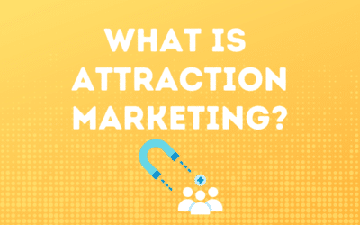 What Is Attraction Marketing?