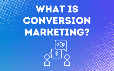 What Is Conversion Marketing?
