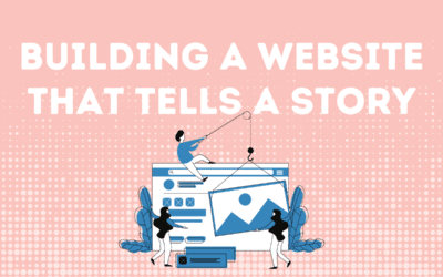 Building A Website That Tells A Story