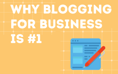 Why Blogging For Business Is #1