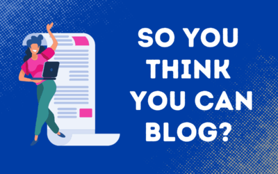 So You Think You Can Blog?