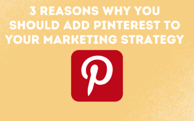 3 Reasons Why You Should Add Pinterest To Your Marketing Strategy