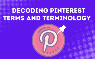 Decoding Pinterest Terms And Terminology