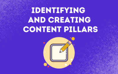 Identifying And Creating Content Pillars