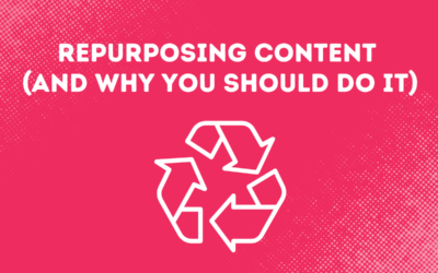 Repurposing Content (And Why You Should Do It)