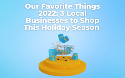 Our Favorite Things 2022: 3 Local Businesses to Shop This Holiday Season