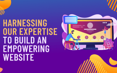 Harnessing Our Expertise to Build an Empowering Website