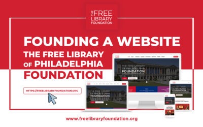 Founding a Website for the Free Library of Philadelphia Foundation